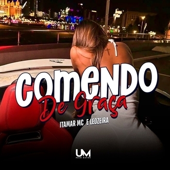 Itamar Mc, LeoZera - COMENDO DE GRAÇA