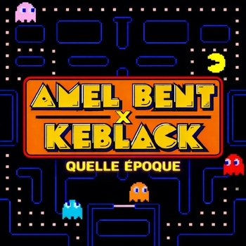 Amel Bent, Keblack - Quelle époque