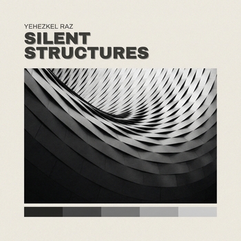 Альбом Silent Structures Yehezkel Raz