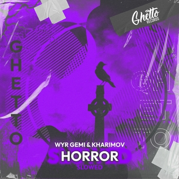 Wyr Gemi feat Ghetto - Horror