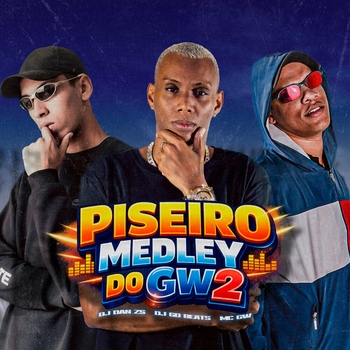 MC Gw, DJ Dan zs, DJ GD Beats - Piseiro Medley do Gw 2