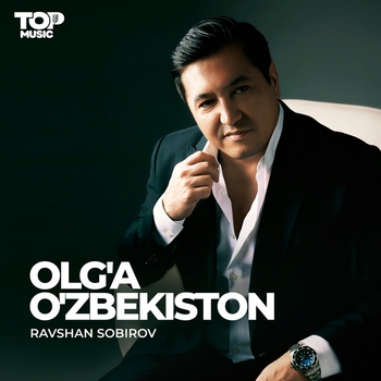 Равшан Собиров - Olg'a O'zbekiston
