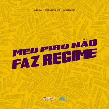 MC Gw, MC Nuno VJ, DJ Relikia - Meu Piru Nao Faz Regime