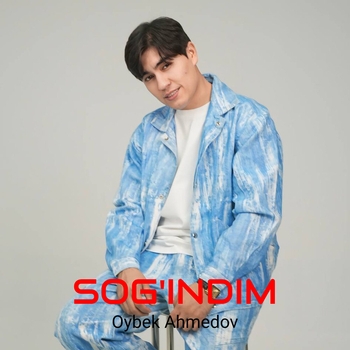 Oybek Ahmedov - Sog'indim