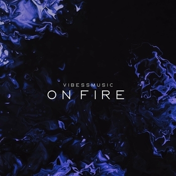 Vibessmusic - On Fire