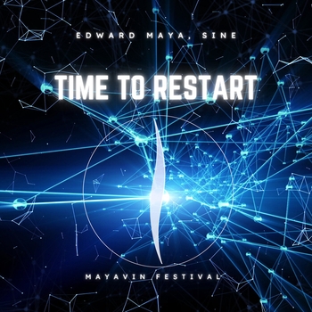 Edward Maya, Sine - Time to Restart (Mayavin Festival) [Radio]