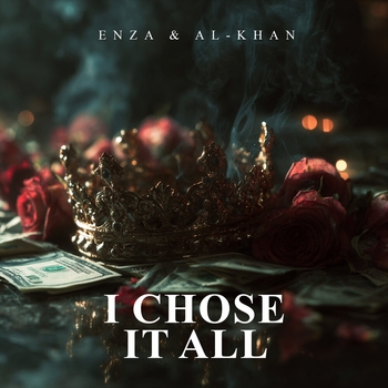 ENZA, Al-khan - I Chose It All