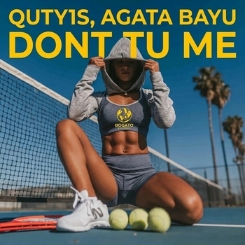Quty1s, Agata Bayu - Dont Tu Me