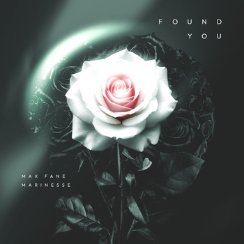 Max Fane, Marinesse - Found You