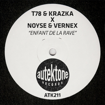 T78, KRAZKA, NOYSE, Vernex - Enfant De La Rave