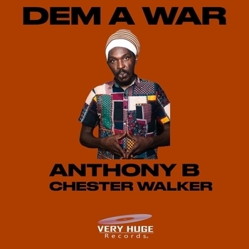 Anthony B, Chester Walker - Dem a War