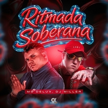 MC Delux, DJ Miller Oficial - Ritmada Soberana