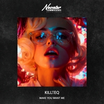 Killteq - Make you want me
