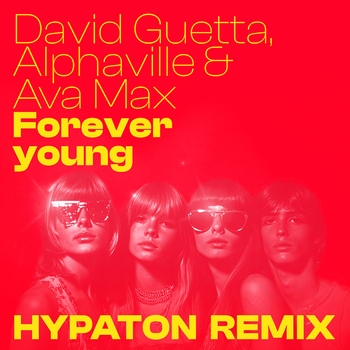 David Guetta - Forever Young  [Extended] (Hypaton Remix)