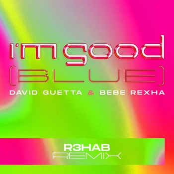 David Guetta - I'm Good (Blue) (R3HAB Extended Remix)