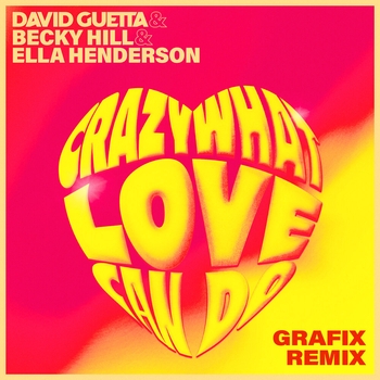 David Guetta and Becky Hill, Ella Henderson - Crazy What Love Can Do (2022)