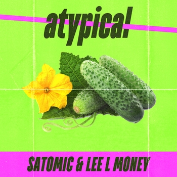 Satomic feat Lee L Money - Atypical (Single 2020)