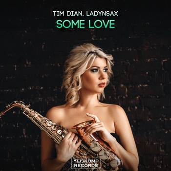 Tim Dian - Some Love (Original Mix)