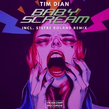 Stefre Roland and Tim Dian - Baby Scream (Remix) (2020) (Stefre Roland Remix)
