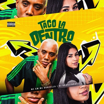 MC Gw, Mc Donzela, Dj Douglinhas, Aurora Records - Taco La Dentro