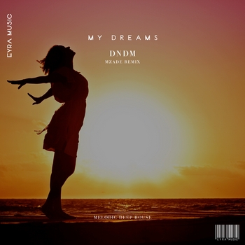 Dndm - My Dreams (Mahliyo and Dndm Remix) (Single 2022)
