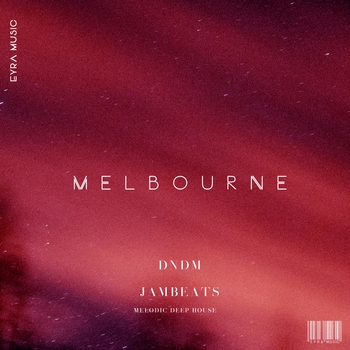 Jambeats feat Dndm - Melbourne (Single 2022)