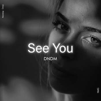 NMG, DNDM - See You
