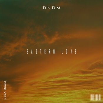 Dndm - Eastern love