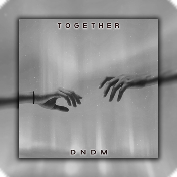 Dndm - Together (Single 2022)