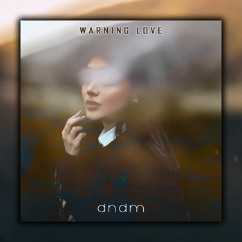 Dndm - Warning love (Single 2022)