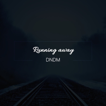 Dndm - Running Away (Single 2022)