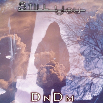 Dndm - Still You (Single 2022)