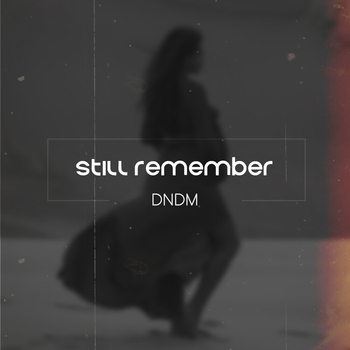 Dndm - Still Remember (Single 2022)