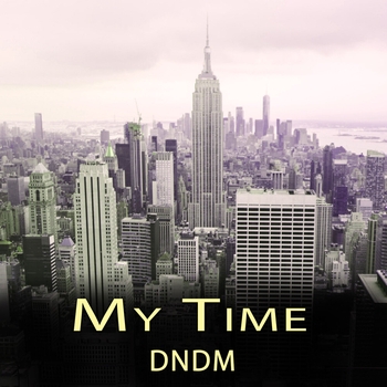 Dndm - My Time (Single 2021)