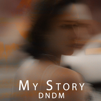 Dndm - My Story