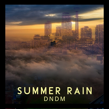 Dndm - Summer Rain (Single 2021)