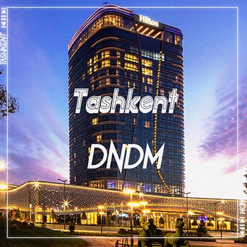 Dndm - Tashkent (Single 2021)