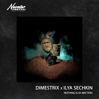 Dimestrix and Ilya Sechkin - Nothing Else Matters (2023)