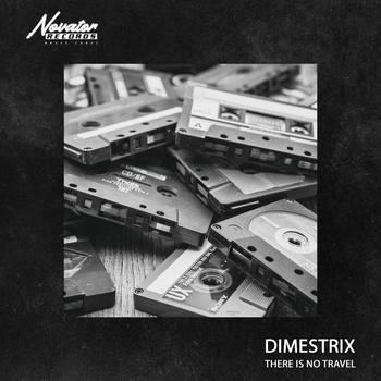 Dimestrix - There Is No Travel (2022)