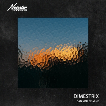 Dimestrix - Can You Be Mine