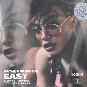 Arthur Freedom - East (Slowed + Reverb)