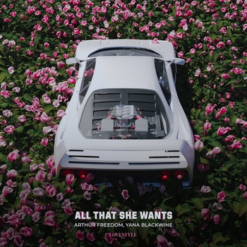Arthur Freedom and Yana Blackwine - All That She Wants (2024)