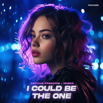 Arthur Freedom and Iriser - I Could Be the One (2023)