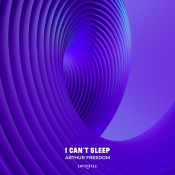 Arthur Freedom - I Can`t Sleep (2022)