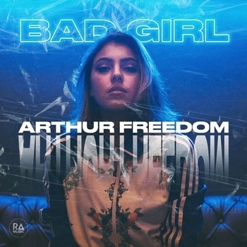 Arthur Freedom - Bad Girl (2023)