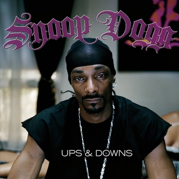 Snoop Dogg - Ups & Downs