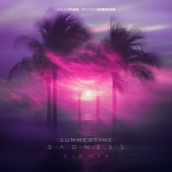 Kolya Funk, Matvey Emerson - Summertime Sadness