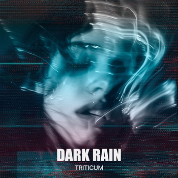 Triticum - Dark Rain
