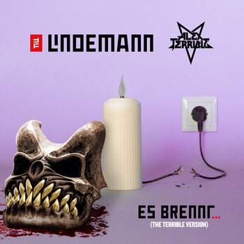 Till Lindemann, Alex Terrible - Es brennt...
