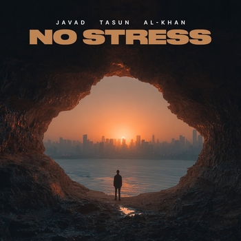 Javad, Al-khan, TASUN - No Stress